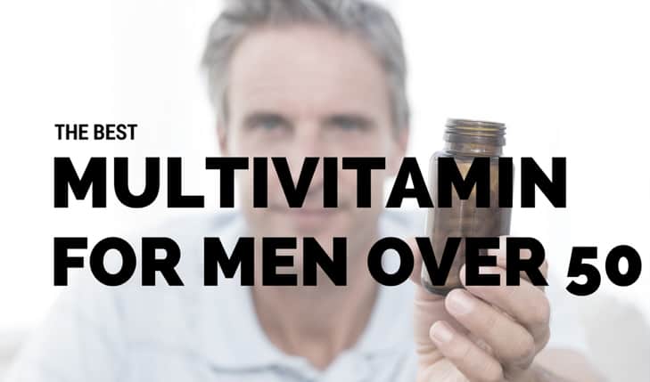 BEST MULTIVITAMIN FOR MEN OVER 50