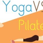 Yoga vs. Pilates: Is One Better Than the Other? 2